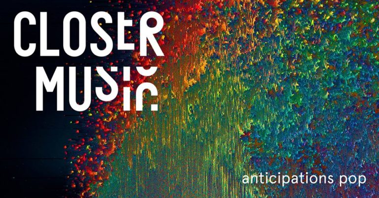 Le festival Closer Music anticipe la musique de demain