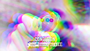 "Condition", L'abominable Steucko.
